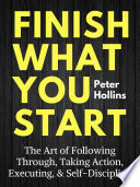 Finish What You Start
